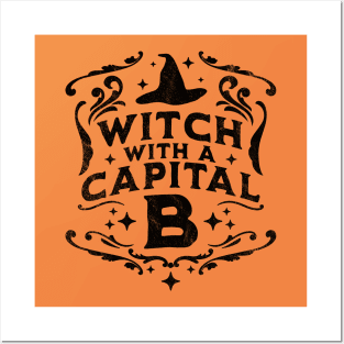 Witch With A Capital B - Halloween Witch Retro Vintage Funny Posters and Art